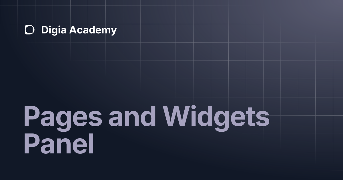 Pages and Widgets Panel | Digia Academy
