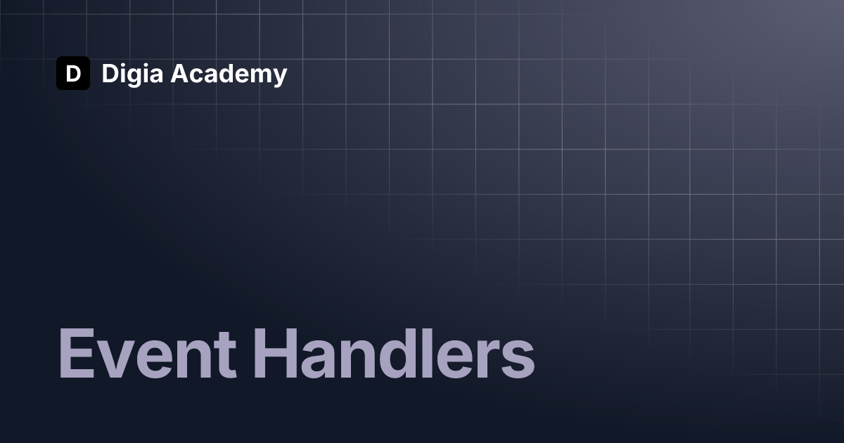 Event handlers digia academy